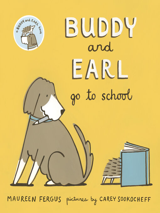Title details for Buddy and Earl Go to School by Maureen Fergus - Available
